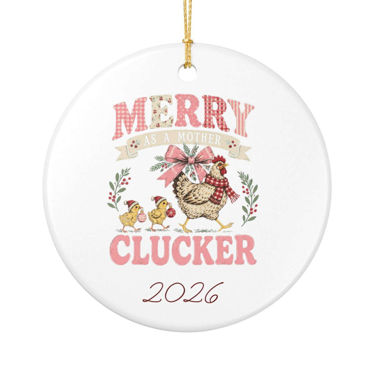 Merry as a Mother Clucker Chicken 2026 Ceramic Ornament - Kelso Designs