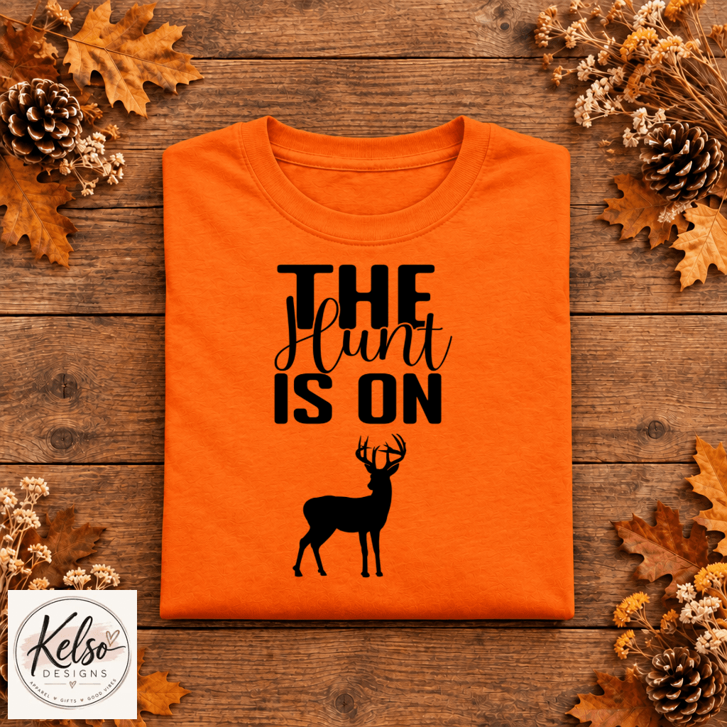 The Hunt Is On Shirt | Hunting Season & Deer Hunting Tee - Kelso Designs