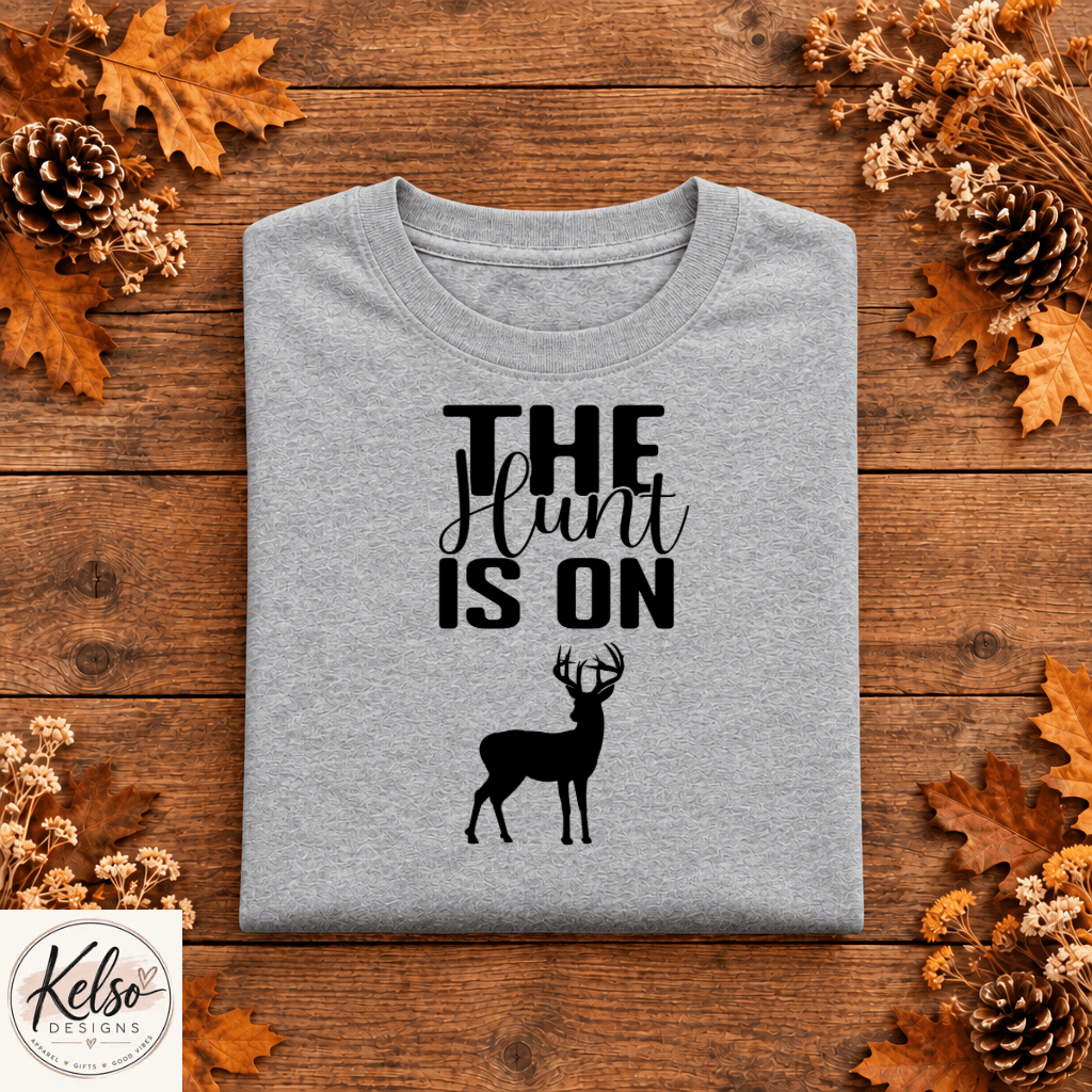 The Hunt Is On Shirt | Hunting Season & Deer Hunting Tee - Kelso Designs