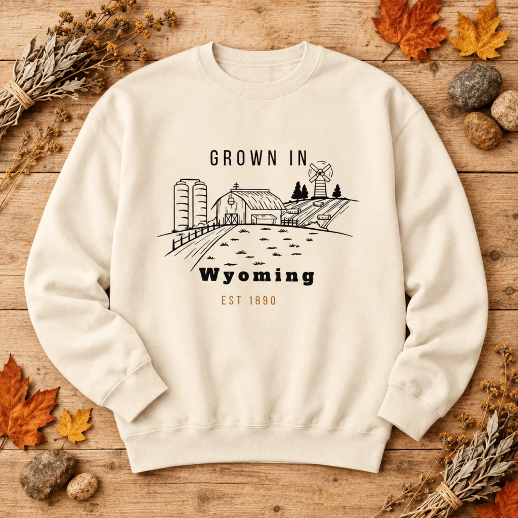 Grown in Wyoming Sweatshirt | Wyoming Pride Crewneck - Kelso Designs