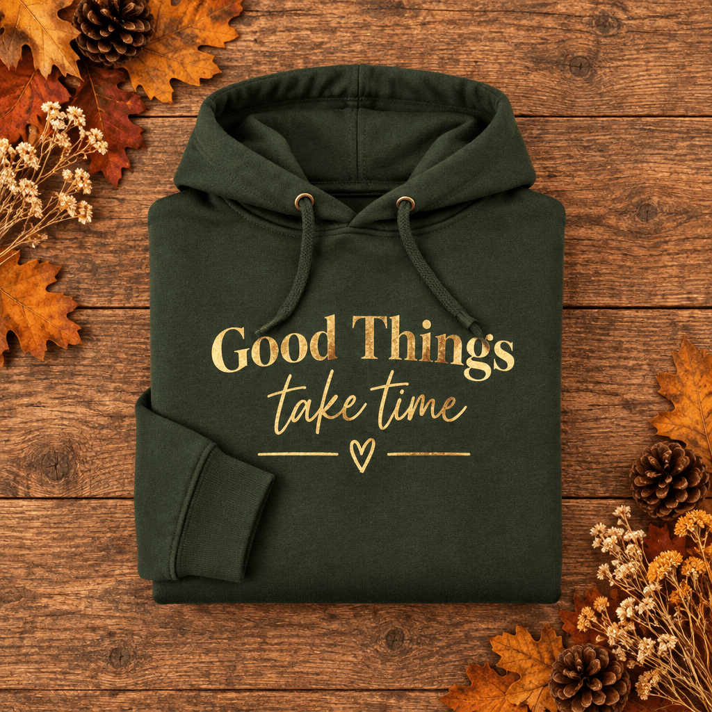 Good Things Take Time Gold Script Hoodie - Kelso Designs